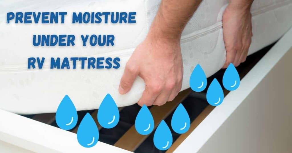 Prevent Moisture Under RV Mattress