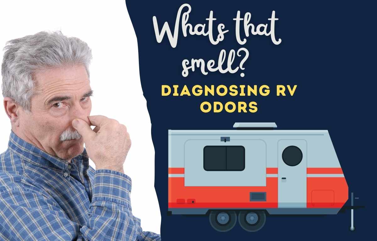 What’s That Smell In My RV? [How To Find And Eliminate RV Odors