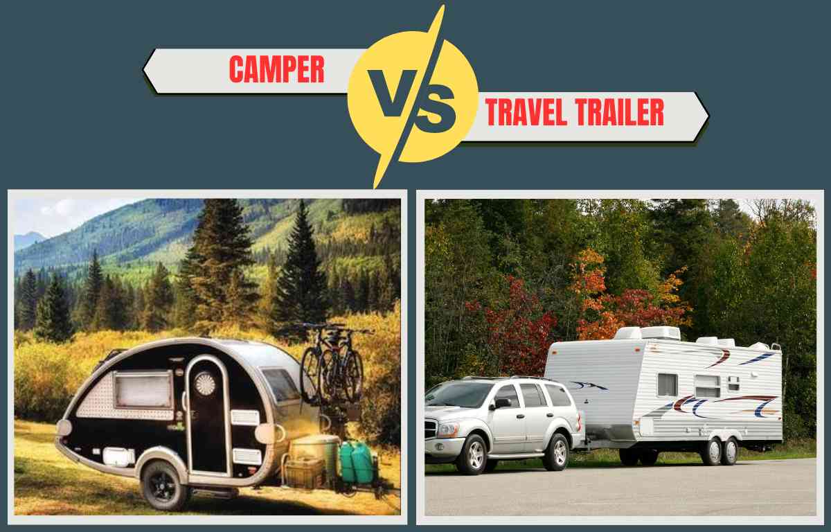 travel trailer vs camper trailer