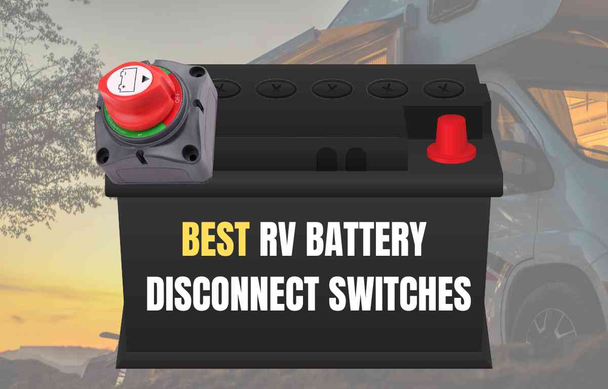 The Best RV Battery Disconnect Switch Options (2024) Outdoor Miles